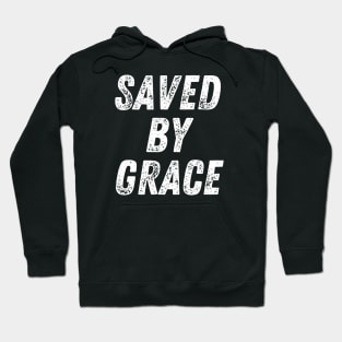 Saved By Grace Christian Quote Hoodie